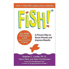 Coperta cărții Fish!: A Proven Way to Boost Morale and Improve Results, Stephen C. Lundin, John Christensen, Harry Paul
