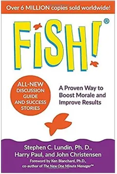 Coperta cărții Fish!: A Proven Way to Boost Morale and Improve Results, Stephen C. Lundin, John Christensen, Harry Paul