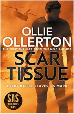 Coperta cărții Scar Tissue : The Debut Thriller from the No. 1 Bestselling Author and Star of SAS