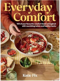 Coperta cărții Everyday Comfort 100 Balanced and Healthier Versions of All Your Favourite Comfort Food