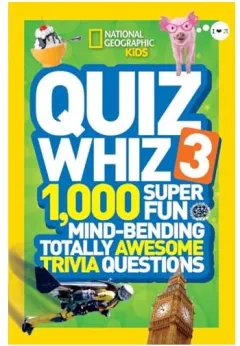 Coperta cărții National Geographic Kids Quiz Whiz 3, National Geographic Kids