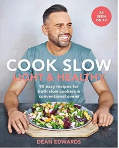Coperta cărții Cook Slow: Light & Healthy, Dean Edwards