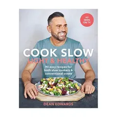 Coperta cărții Cook Slow: Light & Healthy, Dean Edwards
