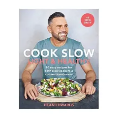 Coperta cărții Cook Slow: Light & Healthy, Dean Edwards