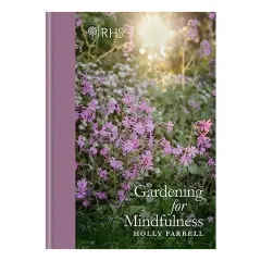 Coperta cărții RHS Gardening for Mindfulness (new Edition), Holly Farrell