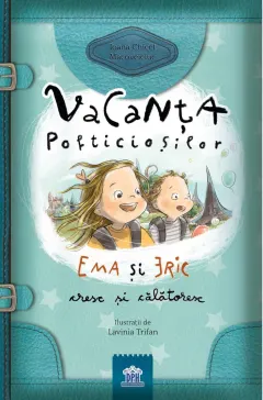 Coperta cărții Vacanta pofticiosilor. Ema si Eric cresc si calatoresc