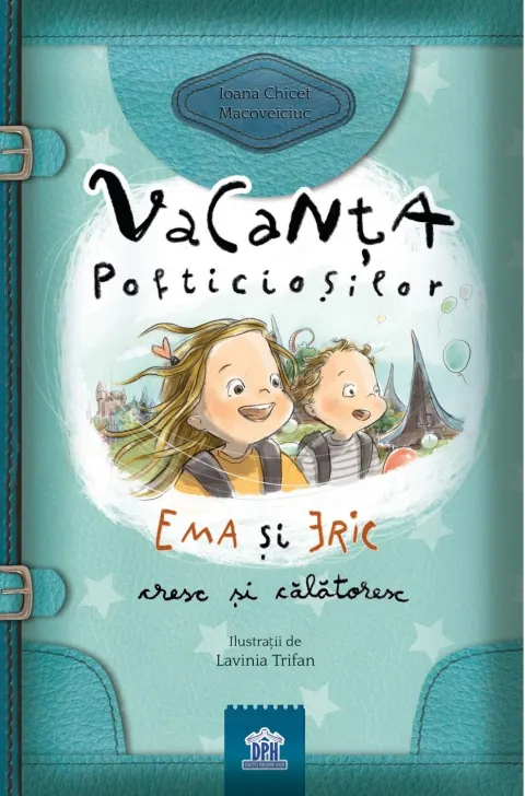 Coperta cărții Vacanta pofticiosilor. Ema si Eric cresc si calatoresc