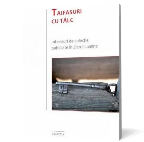 Coperta cărții Taifasuri cu talc - Interviuri de colectie publicate in ziarul Lumina
