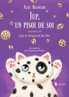 Coperta cărții Jup, un pisoi de soi (vol. 3): Jup și dragonul de fier