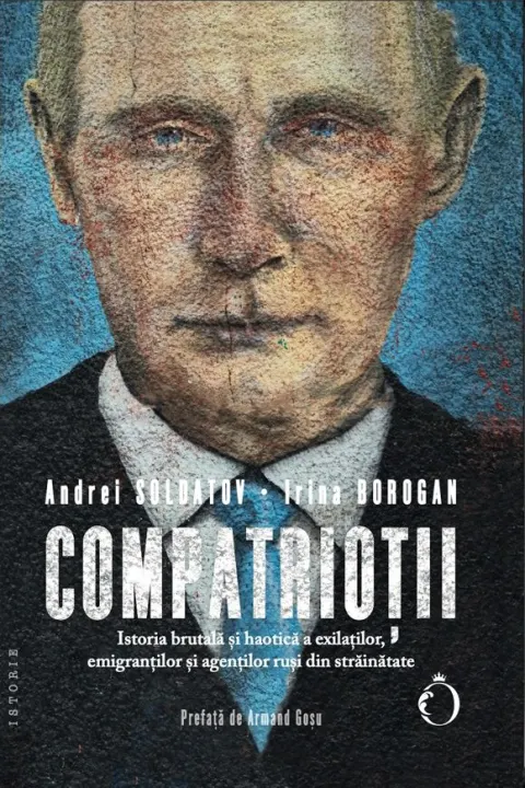 Coperta cărții Compatrioții. Istoria brutală și haotică a exilaților, emigranților și agenților ruși din străinătate