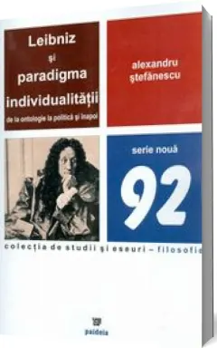 Coperta cărții Leibniz si paradigma individualitatii de la ontologie la politica si inapoi