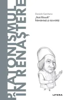 Coperta cărții Descopera filosofia. Platonismul in Renastere