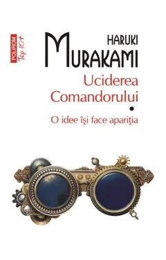 Coperta cărții Uciderea Comandorului. O idee își face apariția (vol. I)