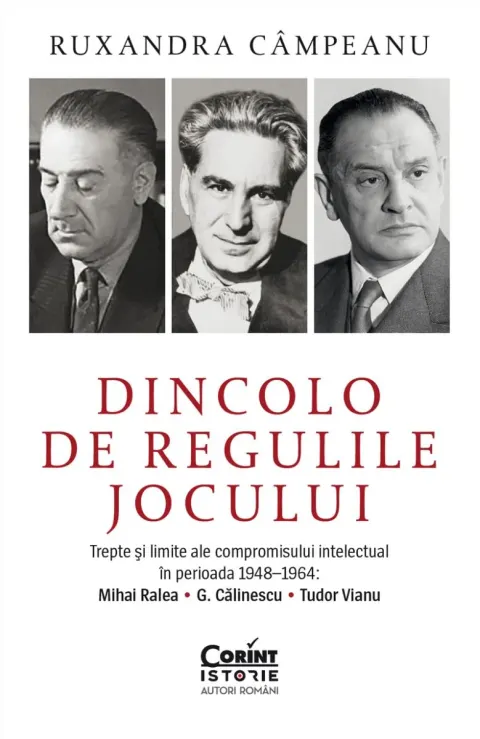 Coperta cărții Dincolo de regulile jocului. Trepte și limite ale compromisului intelectual în perioada 1948–1964