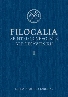 Coperta cărții Filocalia sfintelor nevoințe ale desăvârșirii I