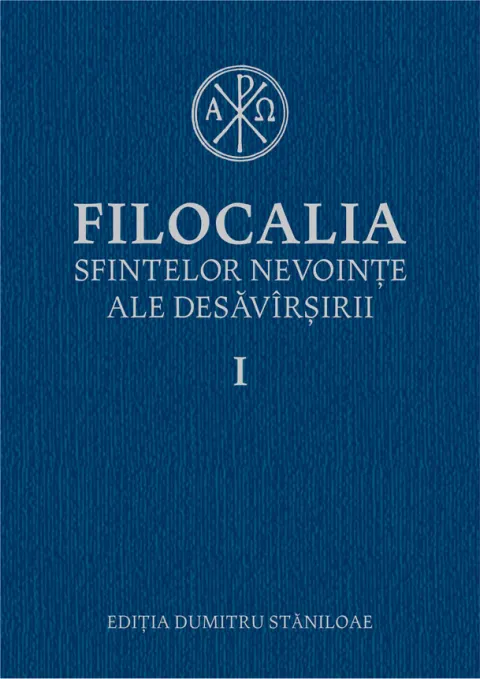 Coperta cărții Filocalia sfintelor nevoințe ale desăvârșirii I