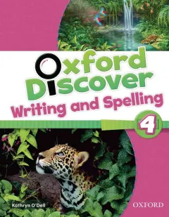 Coperta cărții Oxford Discover 4 Writing and Spelling
