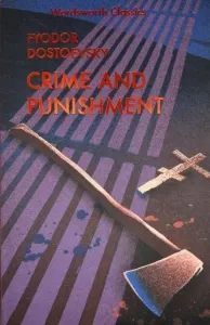 Coperta cărții Crime and Punishment : With selected excerpts from the Notebooks for Crime and Punishment