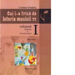 Coperta cărții Cui i-e frica de istoria muzicii?! Volumul I: Stramosii. Povestea Operei