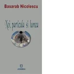 Coperta cărții Noi, particula si lumea