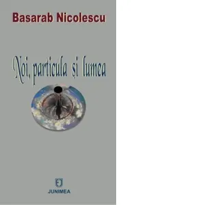 Coperta cărții Noi, particula si lumea