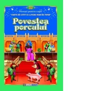 Coperta cărții Povestea porcului. Carte de citit cu litere mari de tipar