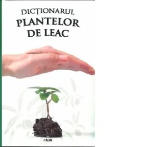 Coperta cărții Dictionarul plantelor de leac