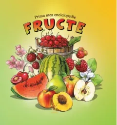 Coperta cărții Prima mea enciclopedie - Fructe