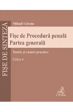 Coperta cărții Fise de procedura penala. Partea generala Ed.6