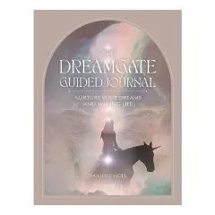 Coperta cărții The Dreamgate Guided Journal: Nurture Your Dreams and Waking Life