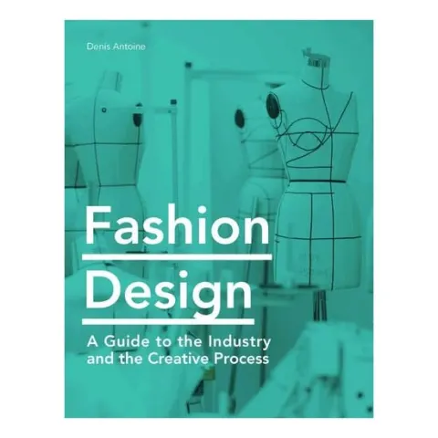 Coperta cărții Fashion design: a guide to the industry and the creative process