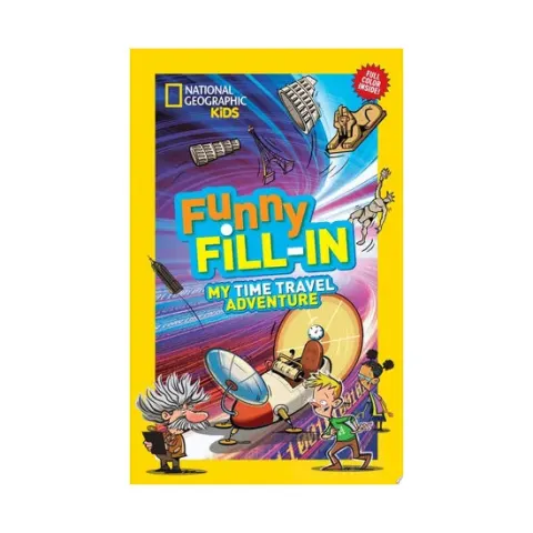 Coperta cărții National Geographic Kids Funny Fill-In: My Time Travel Adventure
