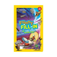 Coperta cărții National Geographic Kids Funny Fill-In: My Time Travel Adventure