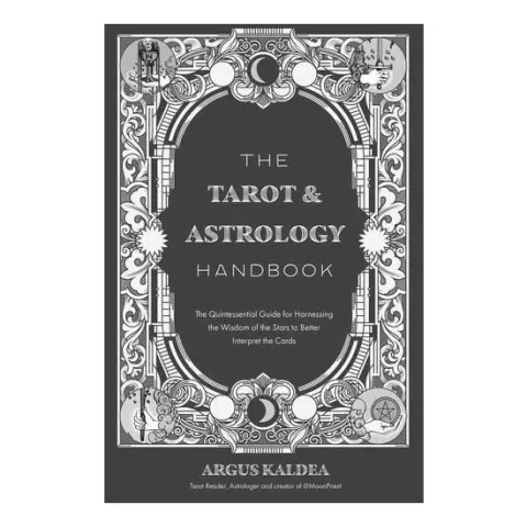 Coperta cărții The tarot & astrology handbook: the quintessential guide for harnessing the wisdom of the stars to better interpret the cards
