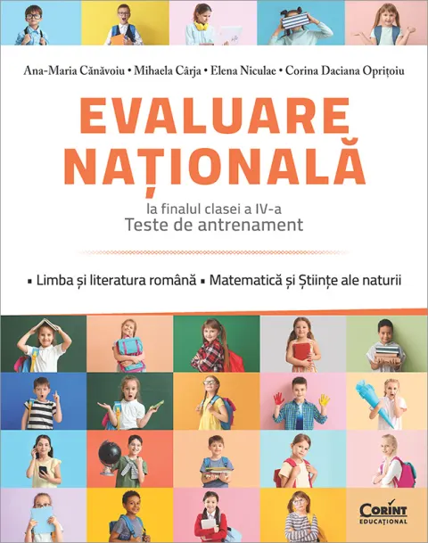 Coperta cărții Evaluare națională la finalul clasei a IV-a. Teste de antrenament. Limba și literatura română. Matematică și Științe ale naturii