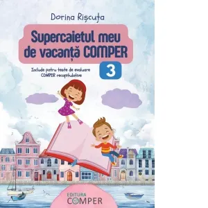 Coperta cărții Supercaietul meu de vacanta Comper, clasa a 3-a
