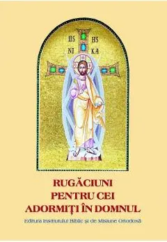 Coperta cărții Rugaciuni pentru cei adormiti in Domnul