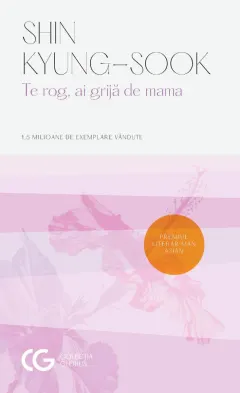 Coperta cărții Te rog, ai grijă de mama