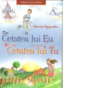 Coperta cărții Din cetatea lui Eu in cetatea lui Tu