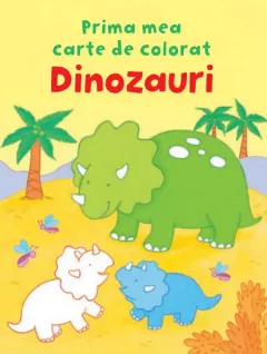 Coperta cărții Dinozauri. Prima mea carte de colorat
