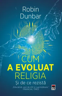 Coperta cărții Cum a evoluat religia. Și de ce rezistă