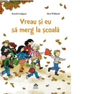 Coperta cărții Vreau si eu sa merg la scoala