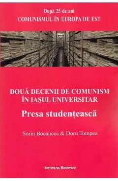 Coperta cărții Doua decenii de comunism in Iasul universitar - Sorin Bocancea, Doru Tompea