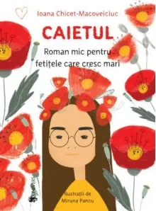 Coperta cărții Caietul, roman mic pentru fetițele care cresc mari