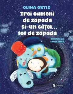 Coperta cărții Trei oameni de zăpadă și-un cățel... tot de zăpadă