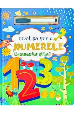 Coperta cărții Invat sa scriu numerele. Exersez iar si iar!