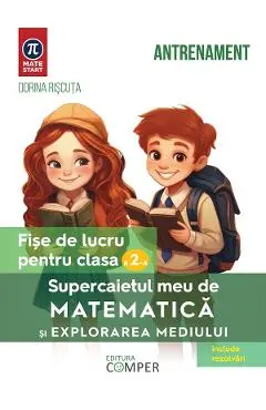 Coperta cărții Supercaietul meu de matematica si explorarea mediului - Clasa 2 - Fise de lucru