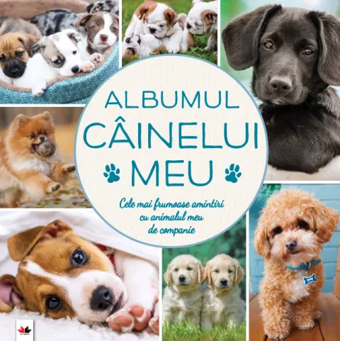 Coperta cărții Albumul câinelui meu. Cele mai frumoase amintiri cu animalul meu de companie
