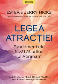 Coperta cărții Legea atractiei. Fundamentele invataturilor lui Abraham
