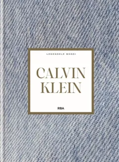 Coperta cărții Calvin Klein. Numarul 20. Legendele Modei